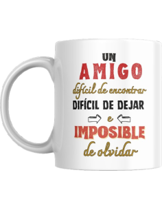 Taza AMIGO IMPOSIBLE DE OLVIDAR