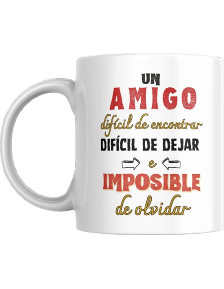 Taza AMIGO IMPOSIBLE DE OLVIDAR