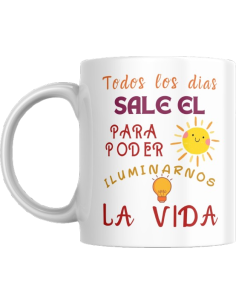Taza TODOS LOS DIAS SALE EL SOL